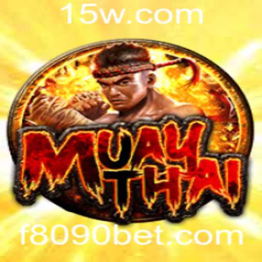 Descubra o Fascinante Mundo de MuayThai com 8090bet